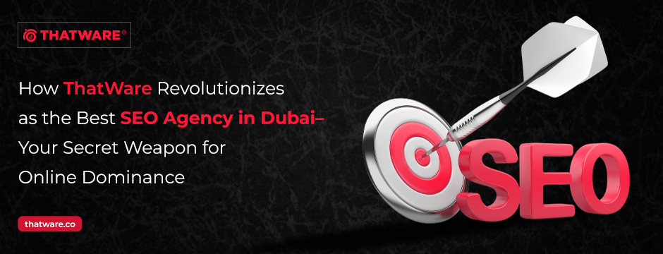Best SEO Agency in Dubai