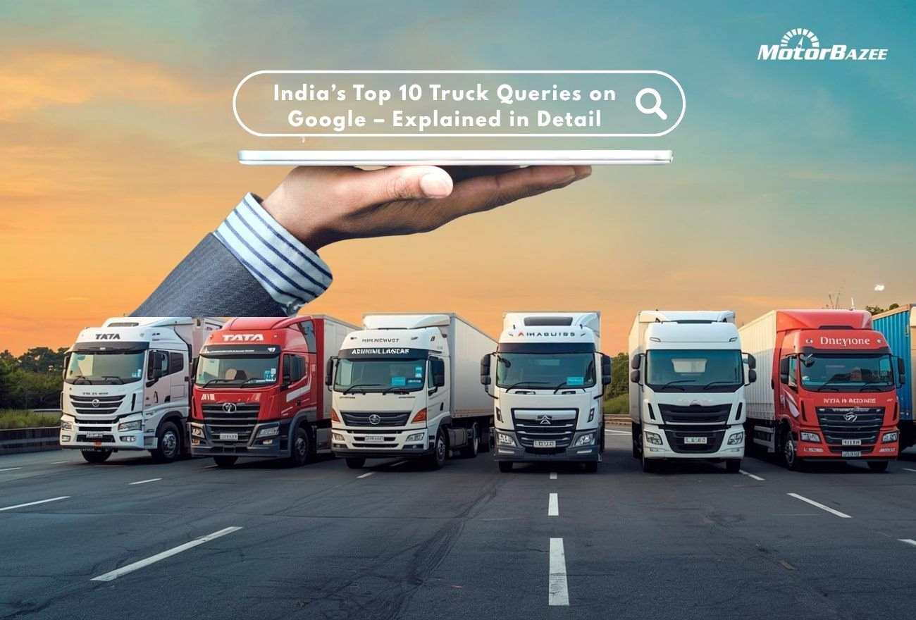 India’s Top 10 Truck Queries on Google – Explained in Detail