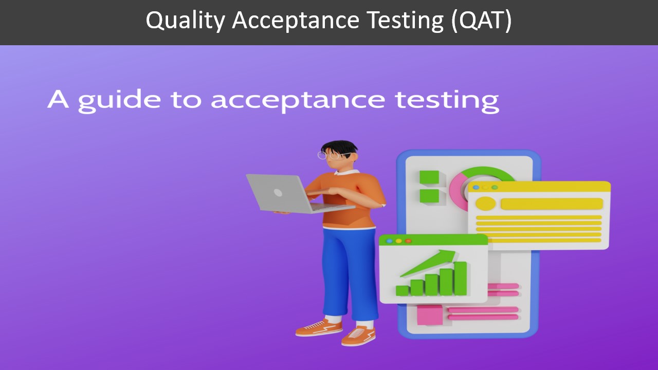 Quality Acceptance Testing (QAT)