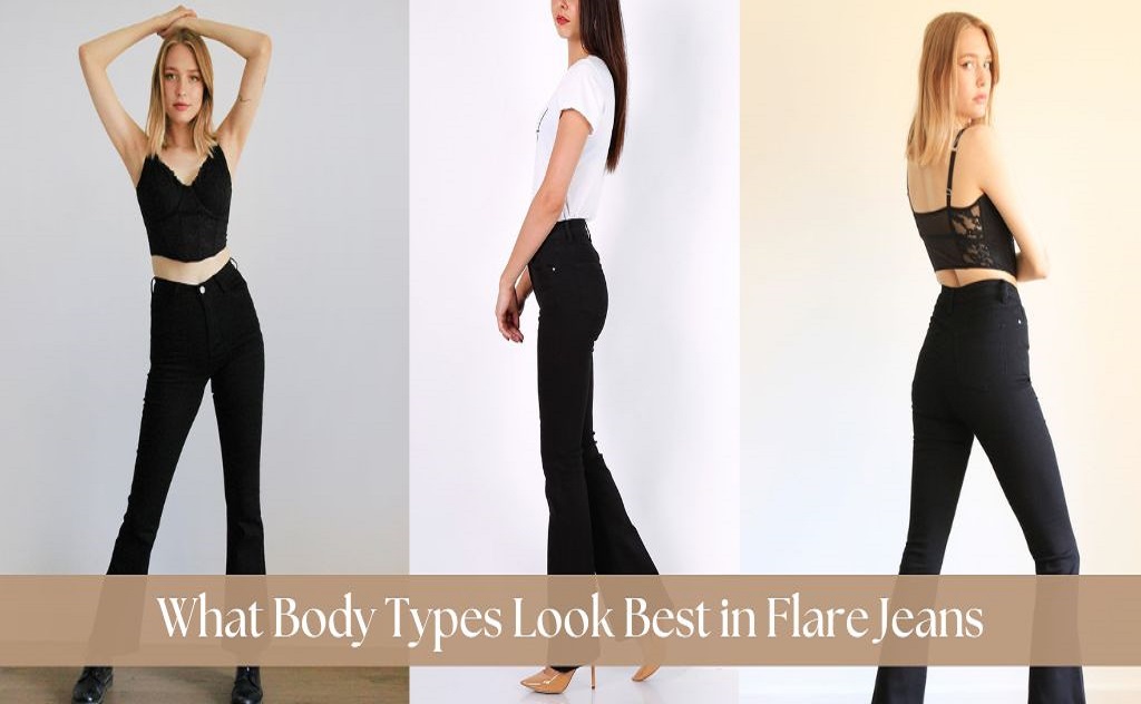What Body Types Look Best in Flare Jeans for Women – FreeSpirits Fashion