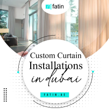 custom curtain installations in Dubai