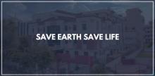 SAVE EARTH SAVE LIFE