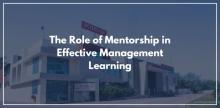 The Role of Mentorship in Effective Management Learning