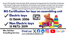 BIS certification for toys is mandatory for the toys manufacturers and importers to sell them in the Indian market