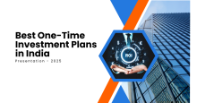 Best One-Time Investment Plans in India