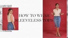 How to Wear and Style Sleeveless Tops