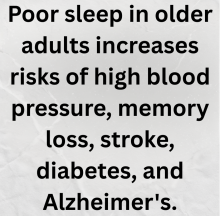 Prioritizing consistent, quality sleep becomes increasingly critical as we age to protect against potentially life-altering complications.