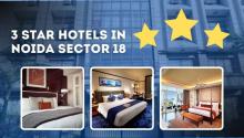3-Star Hotels in Noida Sector 18