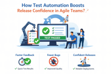 How Test Automation Boosts Release Confidence in Agile Teams?