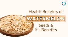 Amazing Health Benefits of Watermelon Seeds