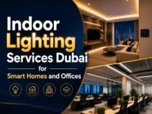 Indoor Lighting Services Dubai