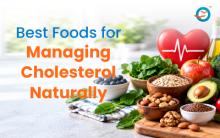 Best Foods for Managing Cholesterol Naturally