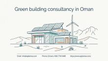 Navigate Oman’s new energy codes with confidence. Discover why a specialized green building consultancy in Oman is essential for compliance, cost reduction, and Vision 2040 alignment. Expert insights for business leaders.