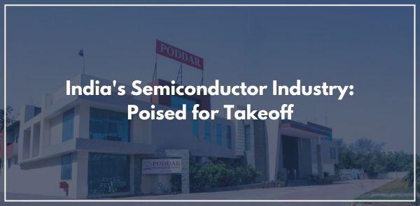 India's Semiconductor Industry: Poised for Takeoff