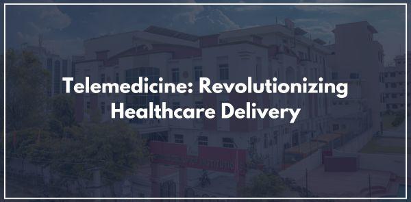 Telemedicine: Revolutionizing Healthcare Delivery