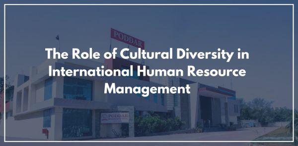 The Role of Cultural Diversity in International Human Resource Management