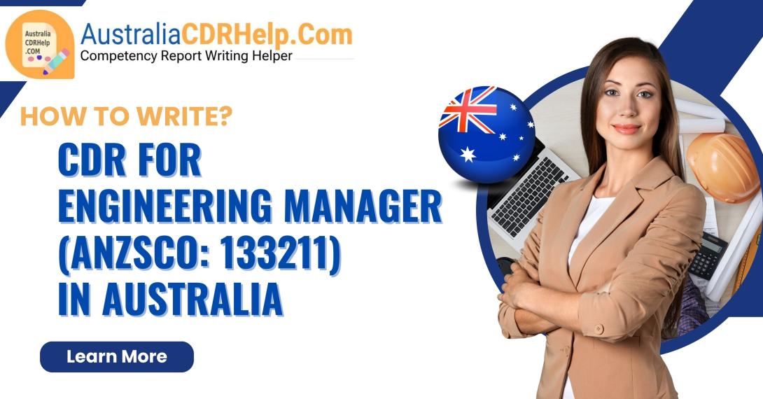 How to Write CDR for Engineering Manager in Australia?
