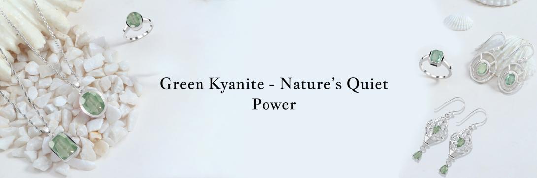 Green Kyanite jewelry 