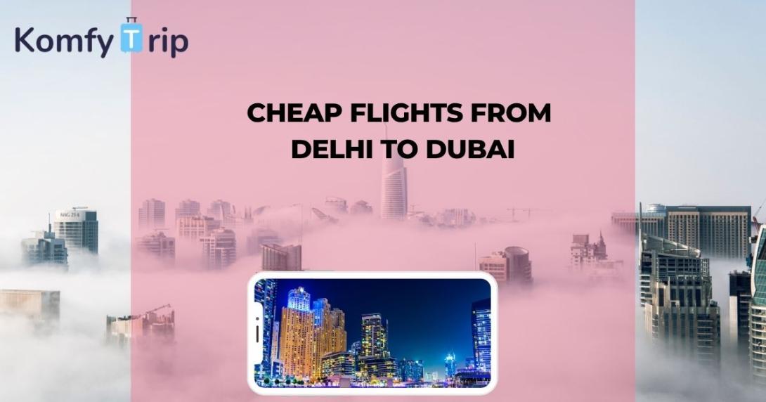 Cheap Flights from Delhi to Dubai