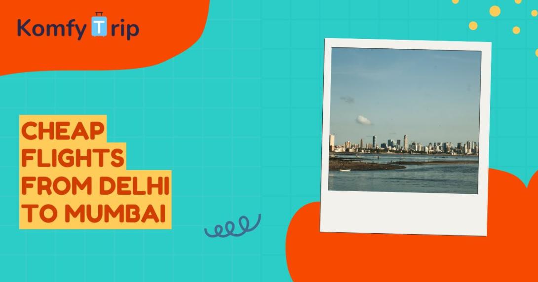 Cheap Flights from Delhi to Mumbai