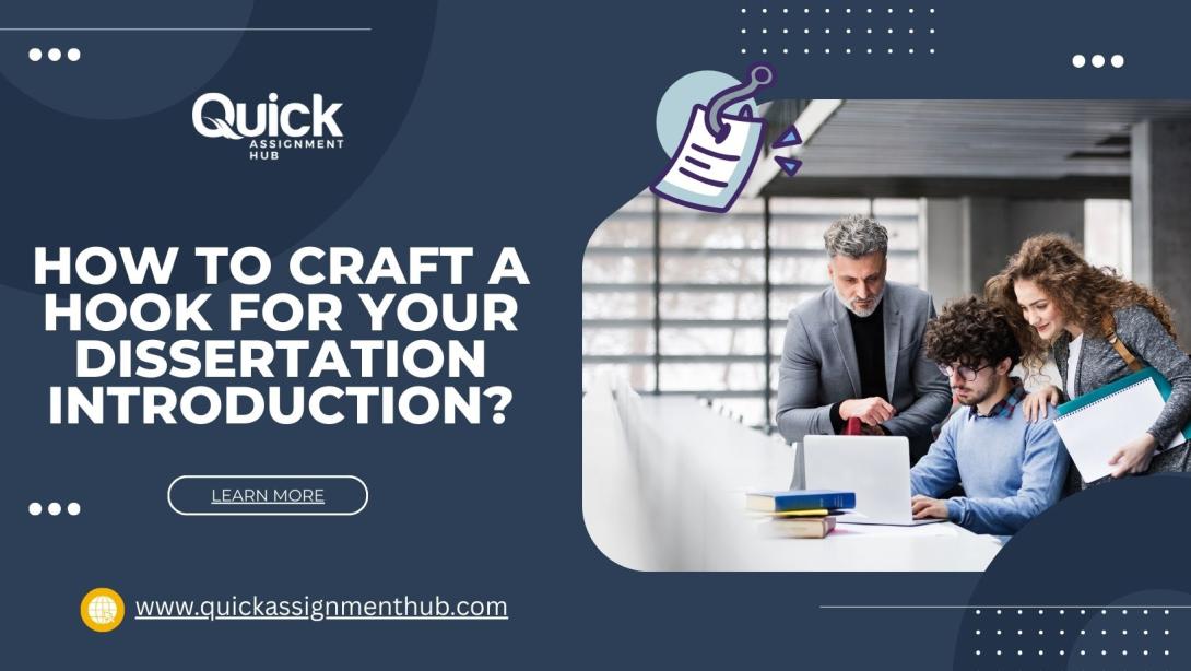 Craft An Attractive Hook For Dissertation Writing