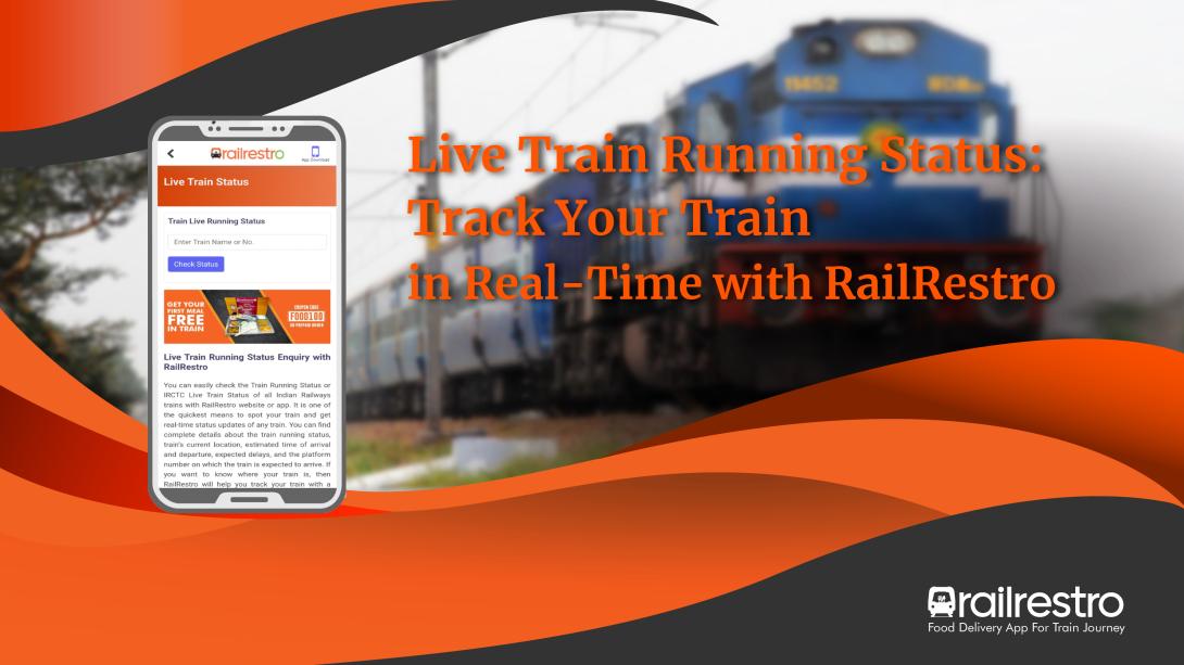 live train running status, train running status, food in train