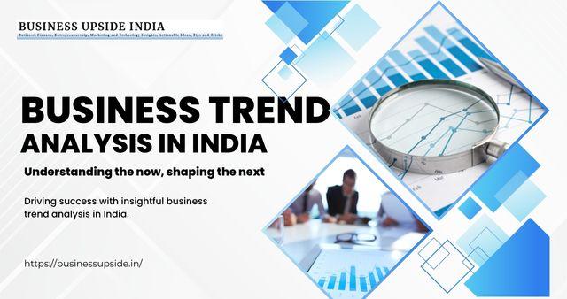 business trend analysis in india