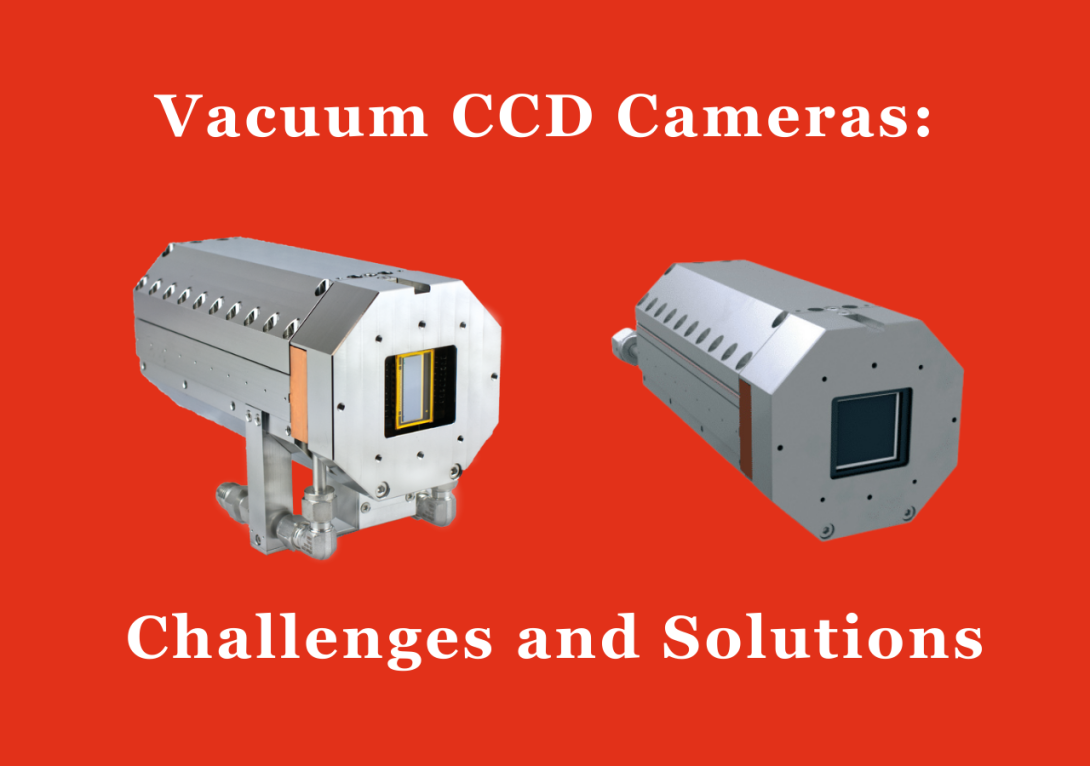 Vacuum CCD Cameras: Challenges and Solutions