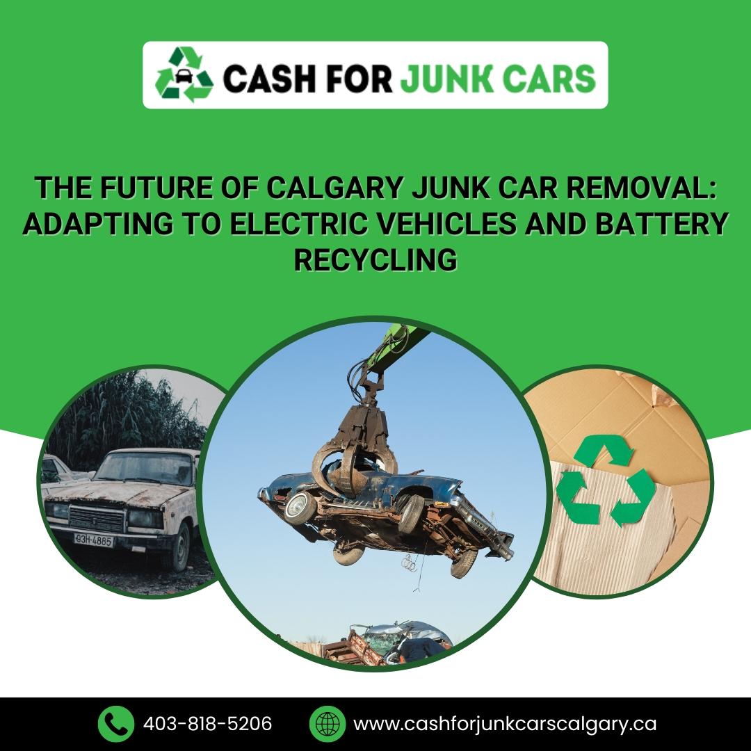 The Future of Calgary Junk Car Removal: Adapting to Electric Vehicles and Battery Recycling