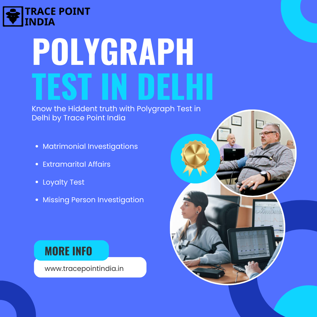 Polygraph test in Delhi - Trace Point India