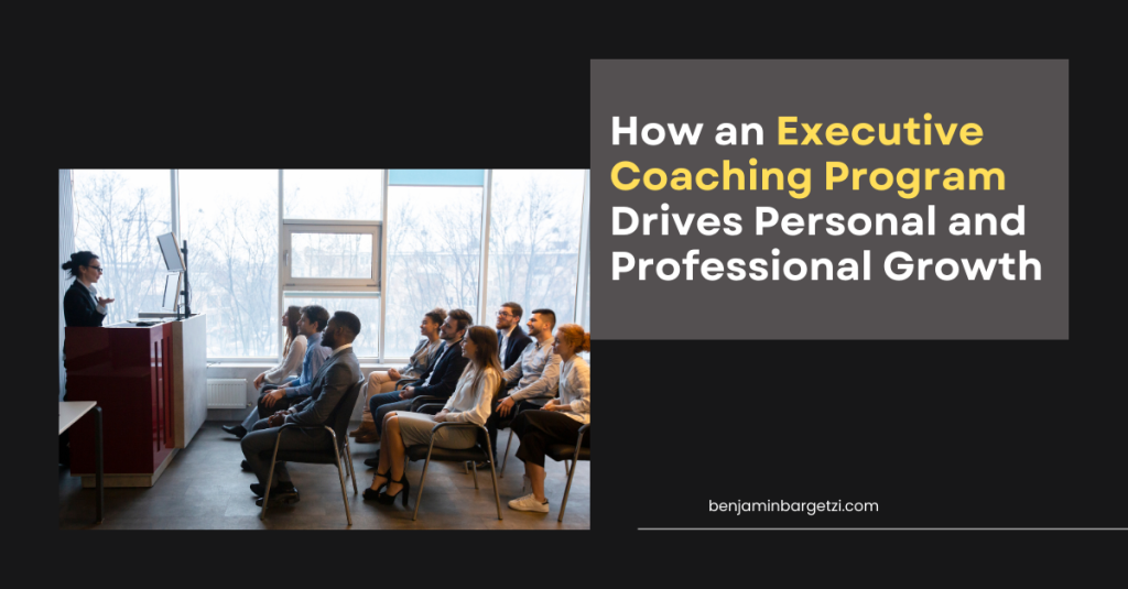How an Executive Coaching Program Drives Personal and Professional Growth