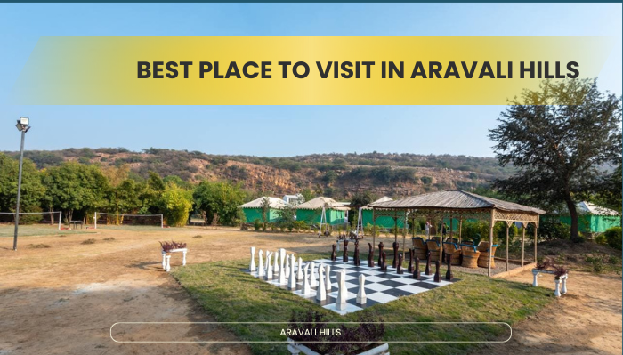 Best Place to Visit in Aravali Hills Gurgaon