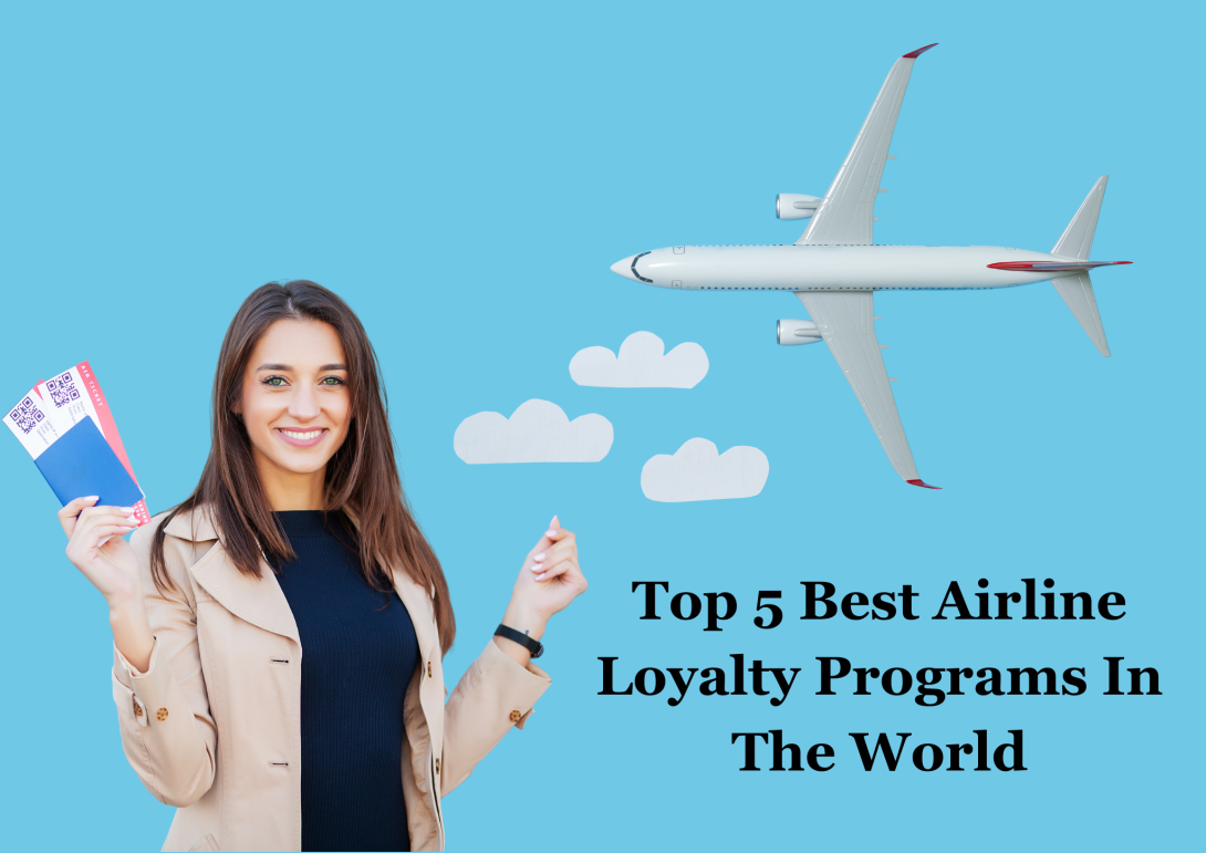 Top 5 Best Airline Loyalty Programs In The World