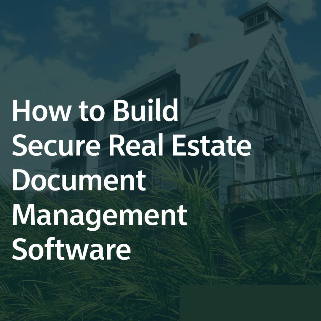 building secure real estate document management software