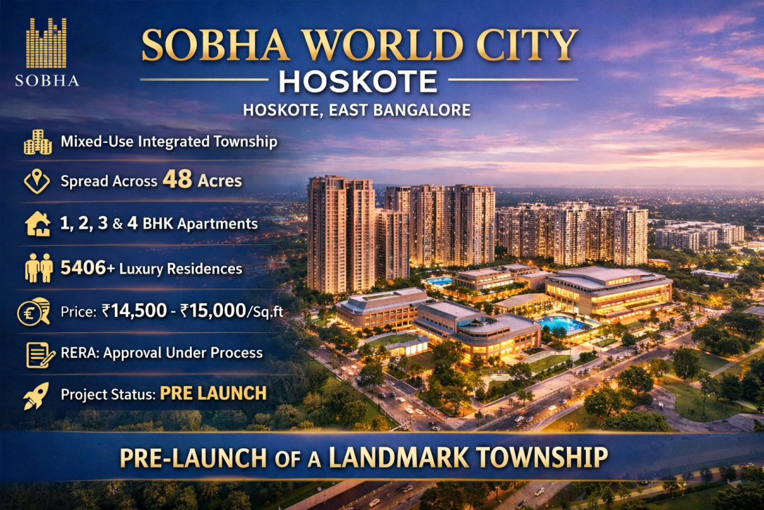 Sobha World City Hoskote is a large mixed-use integrated township located in Hoskote, East Bangalore.