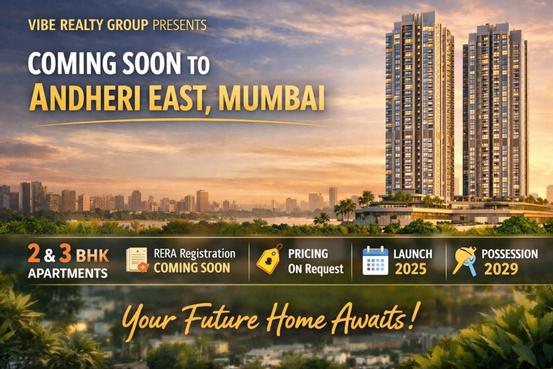 Discover Vibe Realty Andheri East, an upcoming residential project in Andheri East, Mumbai. Offering 2 & 3 BHK apartments by Vibe Realty Group,