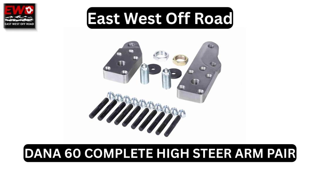 DANA 60 COMPLETE HIGH STEER ARM PAIR