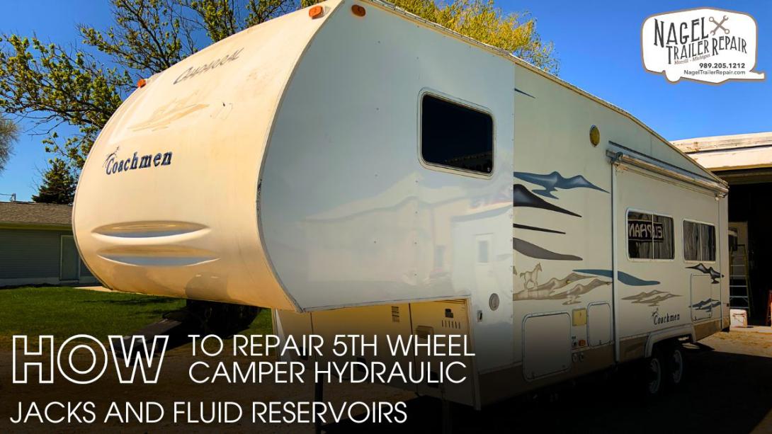 How to Repair 5th Wheel Camper Hydraulic Jacks and Fluid Reservoirs