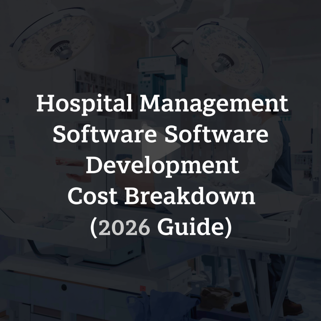 Hospital Management Software Development Cost Breakdown (2025 Guide)