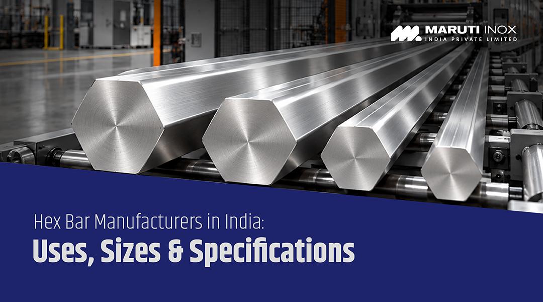 Hex Bar Manufacturers in India