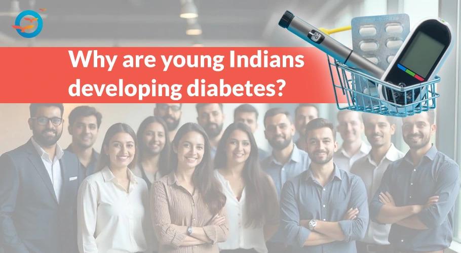 Why Rising Diabetes in Young Indians